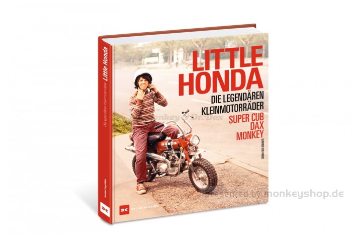 Little Honda: Die legendären Kleinmotorräder Super Cub, Dax, Monkey von Gerfried Vogt-Möbs